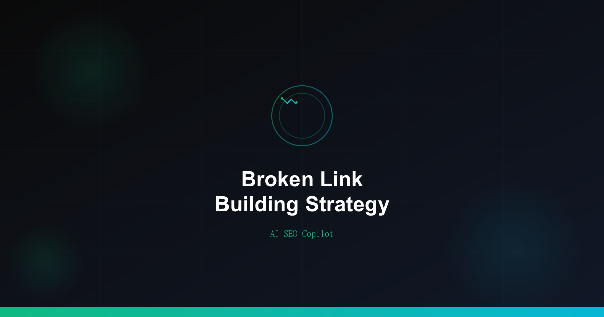 Broken Link Building Strategy - Proven outreach process for getting high-quality backlinks from .edu and .gov domains