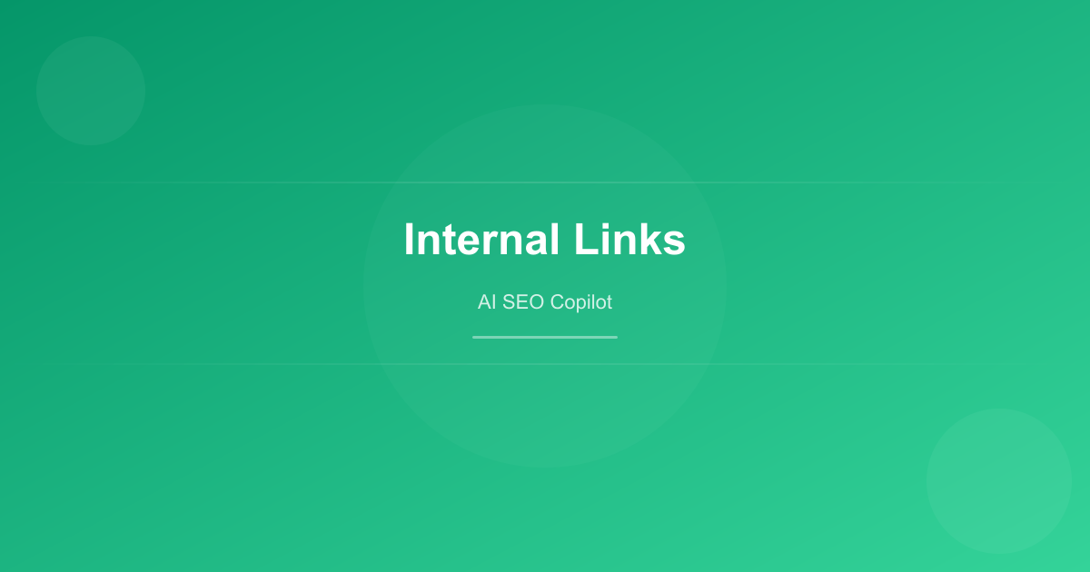 Internal Links: Complete SEO Strategy Guide - AI SEO Copilot blog post cover