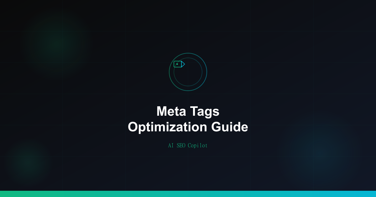Meta Tags Optimization Guide - Complete tutorial on title tags, meta descriptions, and Open Graph tags for SEO