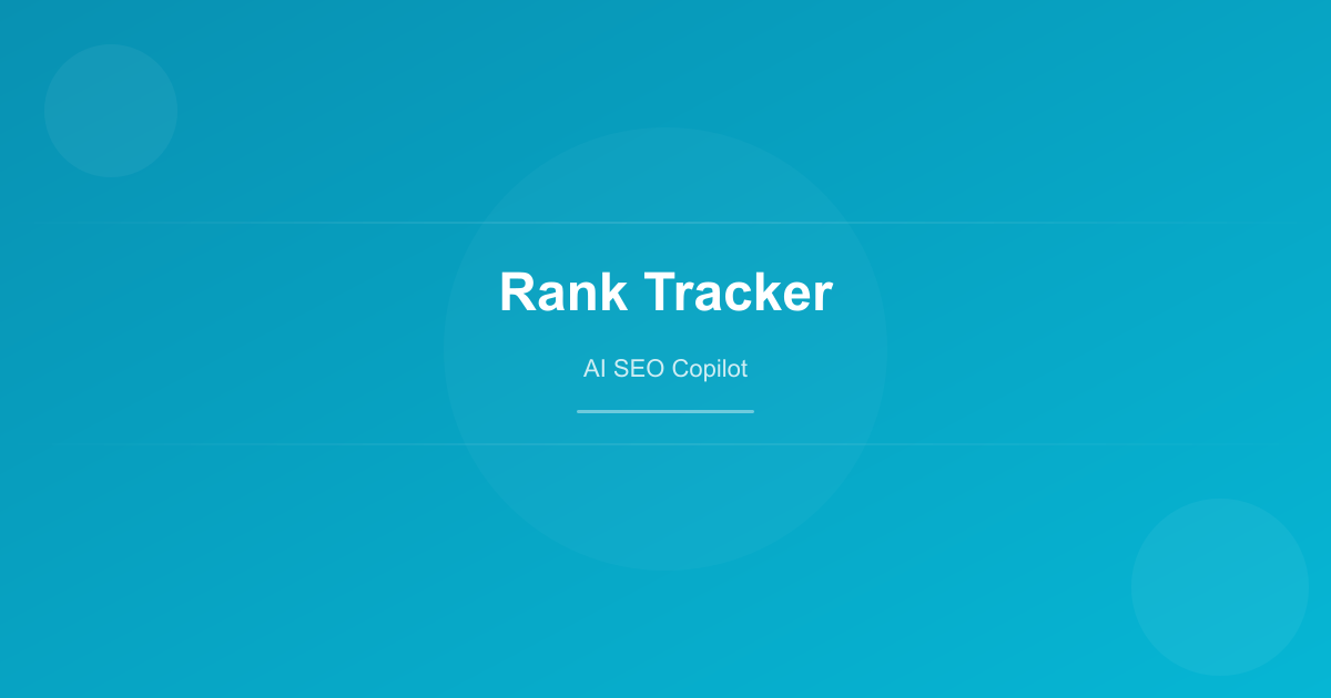 Rank Tracker: Monitor Your Google Keyword Positions - AI SEO Copilot blog post cover