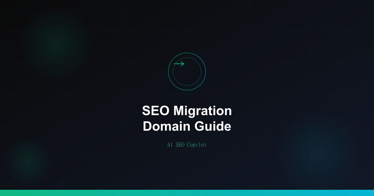 SEO domain migration guide showing redirect mapping and post-migration monitoring process