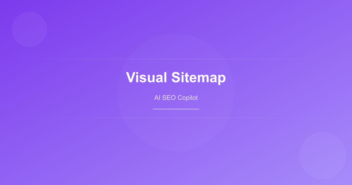 Visual Sitemap: Understand Your Website Structure at a Glance - AI SEO Copilot blog post cover